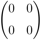 example of 2x2 null or zero matrix