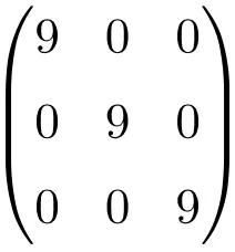 example of a 3x3 dimension scalar matrix